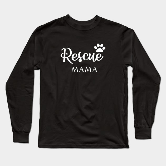 Rescue Mama Dog Rescue Long Sleeve T-Shirt by amalya